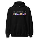 Vet receptionist are paw-some Unisex Hoodie-I love Veterinary