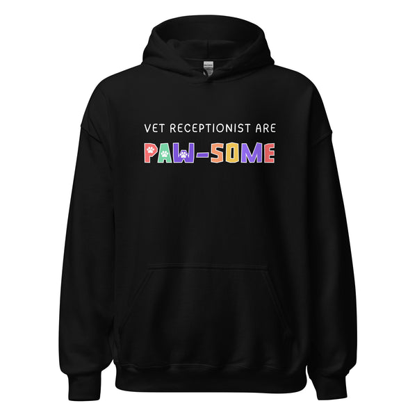 Vet receptionist are paw-some Unisex Hoodie-I love Veterinary