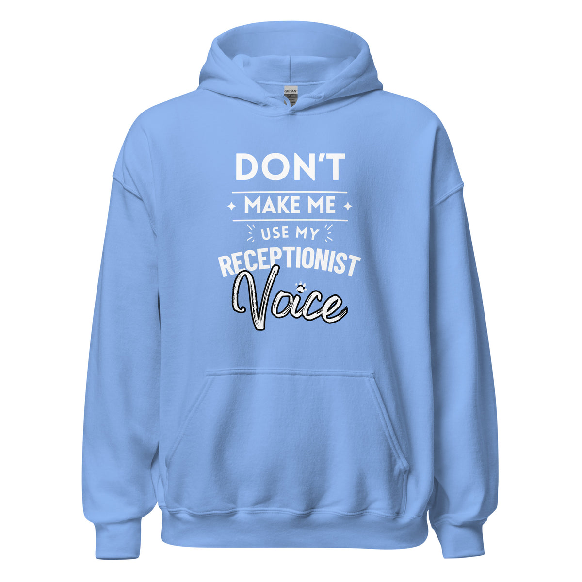 Don't make me use my receptionist voice Unisex Hoodie-I love Veterinary