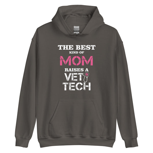 The best kind of Mom raises a Vet Tech Unisex Hoodie-I love Veterinary