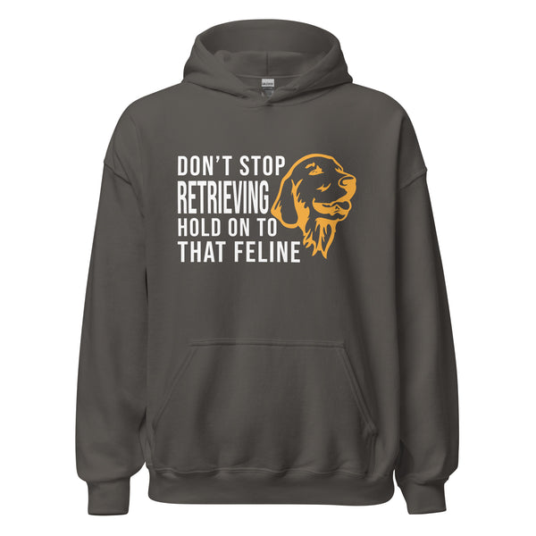Don't stop retrieving Unisex Hoodie-I love Veterinary