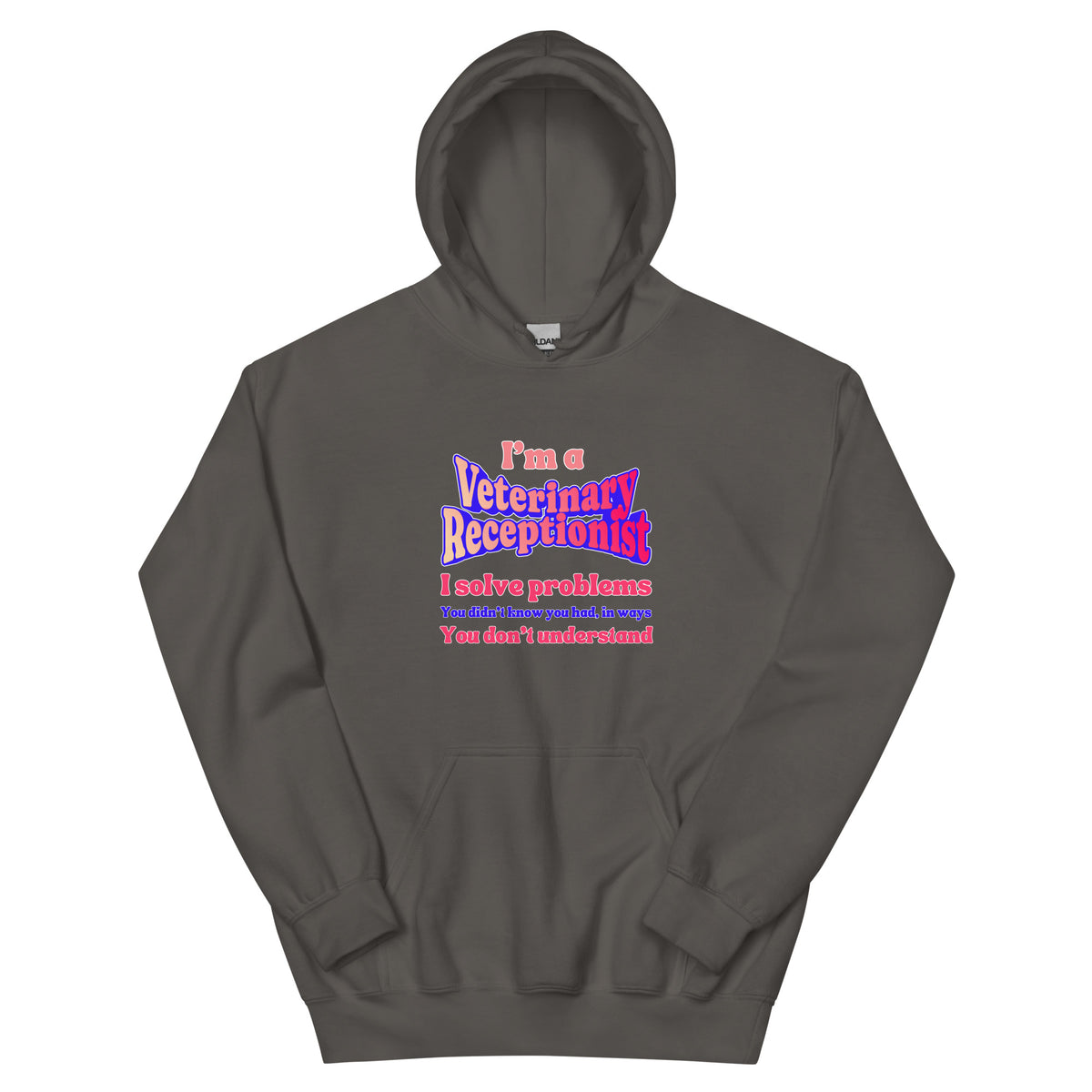 I'm a vet receptionist, I solve problems 2 Unisex Hoodie-I love Veterinary