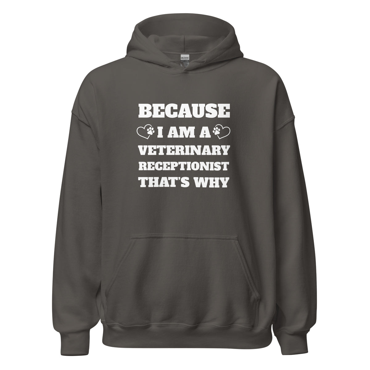 Because I am a vet receptionist Unisex Hoodie-I love Veterinary