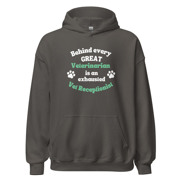 Behind every great veterinarian is an exhausted vet receptionist Unisex Hoodie-I love Veterinary