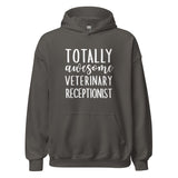 Totally awesome veterinary receptionist Unisex Hoodie-I love Veterinary