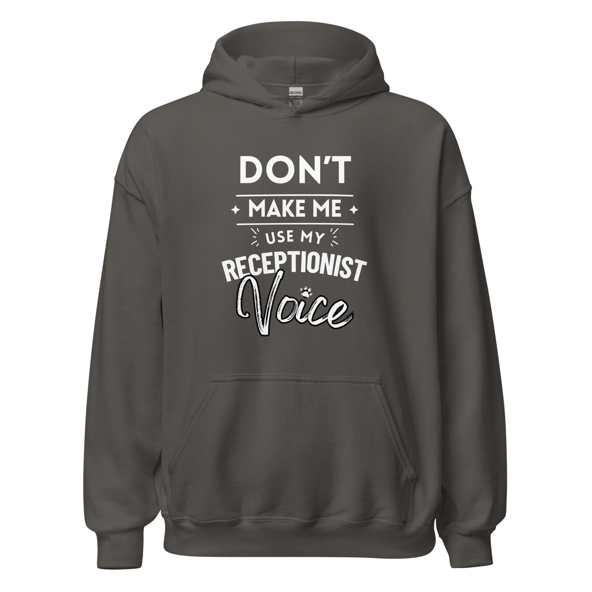 Don't make me use my receptionist voice Unisex Hoodie-I love Veterinary