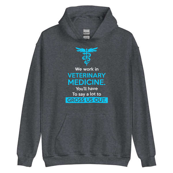 We work in veterinary medicine Unisex Hoodie-Unisex Hoodie | Gildan 18500-I love Veterinary