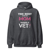 The best kind of Mom raises a Veterinarian Unisex Hoodie-I love Veterinary