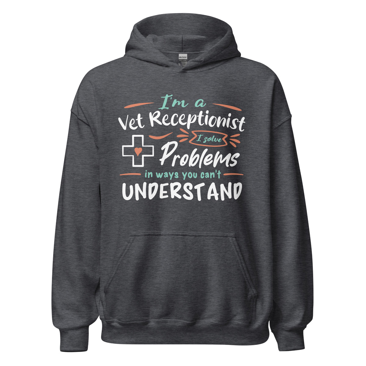 I'm a vet receptionist, I solve problems Unisex Hoodie-I love Veterinary