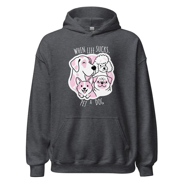 When life sucks pet a dog Unisex Hoodie-I love Veterinary