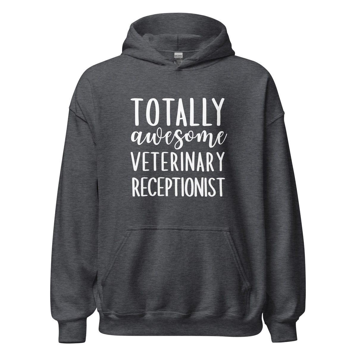 Totally awesome veterinary receptionist Unisex Hoodie-I love Veterinary