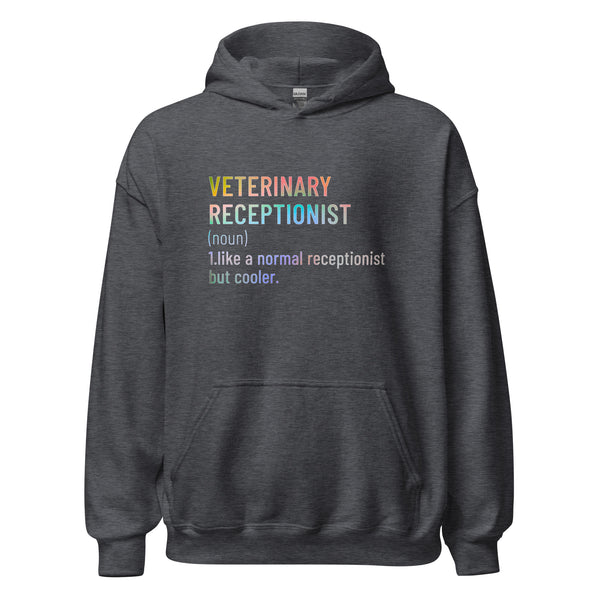 Veterinary receptionist definition Unisex Hoodie-I love Veterinary