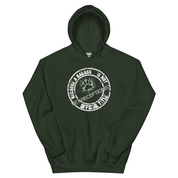 Vet Receptionist Because badass is not an official job title Unisex Hoodie-Unisex Hoodie | Gildan 18500-I love Veterinary