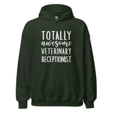 Totally awesome veterinary receptionist Unisex Hoodie-I love Veterinary
