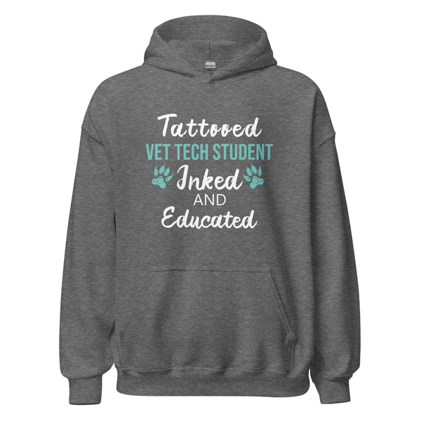 Vet Tech Student Inked and Educated Unisex Hoodie-I love Veterinary