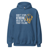 Don't stop retrieving Unisex Hoodie-I love Veterinary