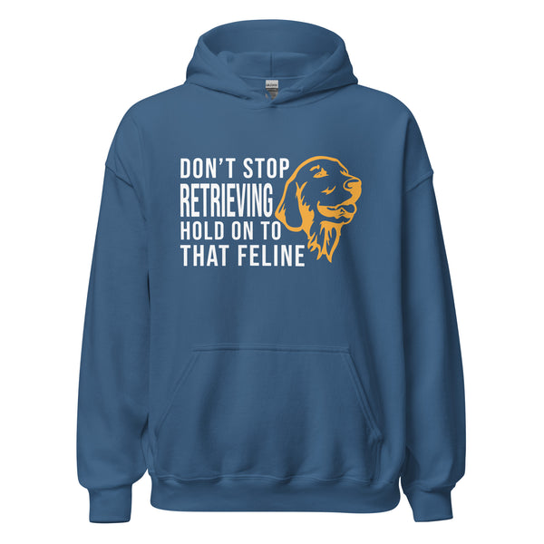 Don't stop retrieving Unisex Hoodie-I love Veterinary
