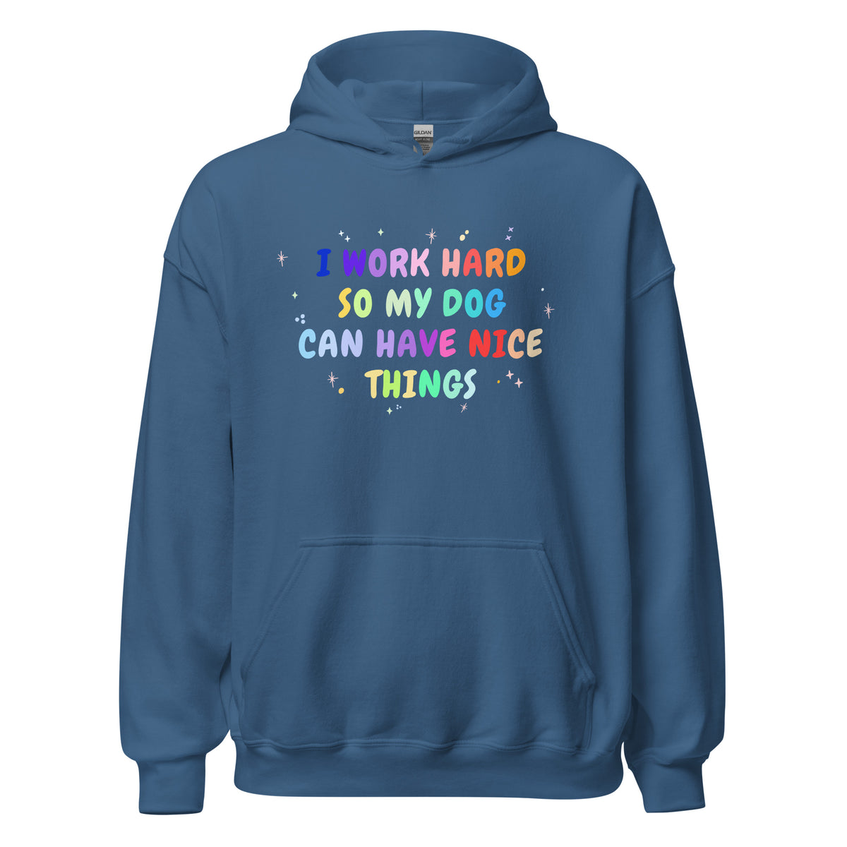 I work hard so my dog can have nice things Unisex Hoodie-I love Veterinary