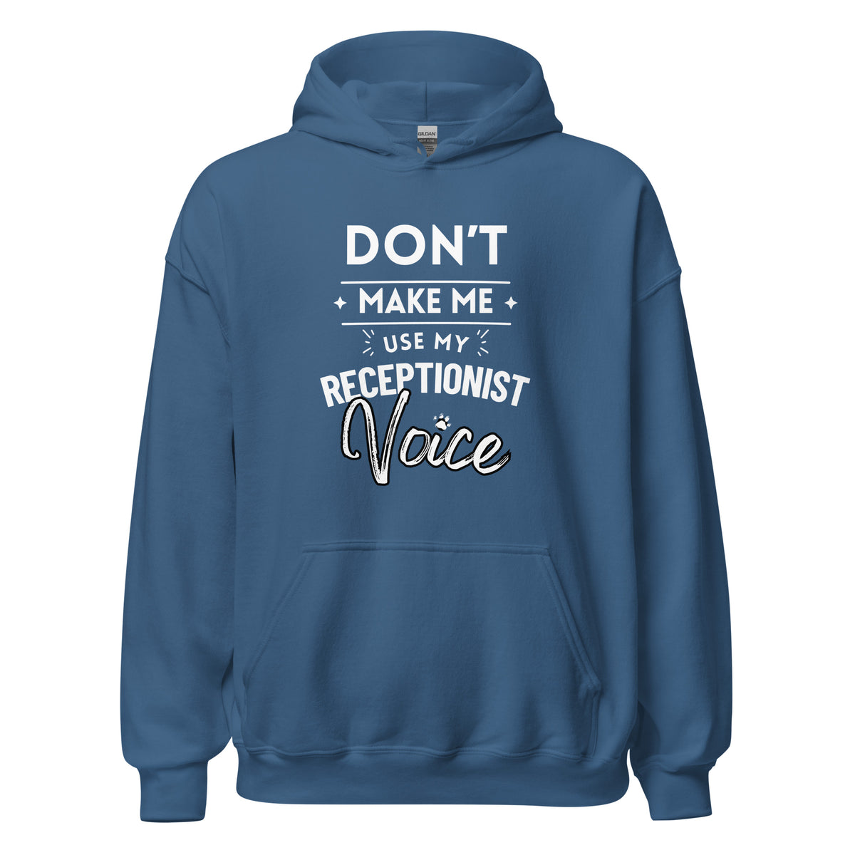 Don't make me use my receptionist voice Unisex Hoodie-I love Veterinary