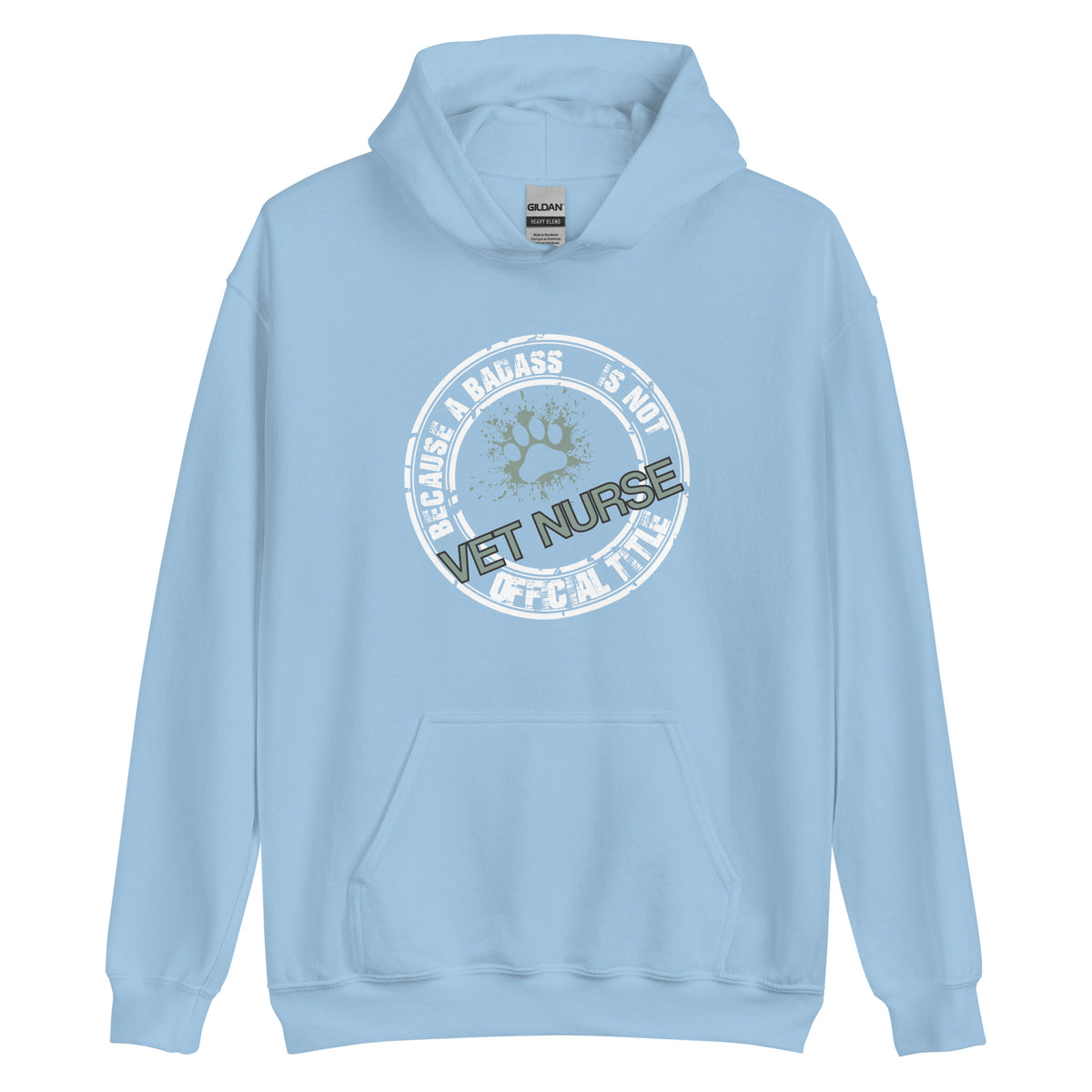 Vet Nurse Because badass is not an official job title Unisex Hoodie-Unisex Hoodie | Gildan 18500-I love Veterinary