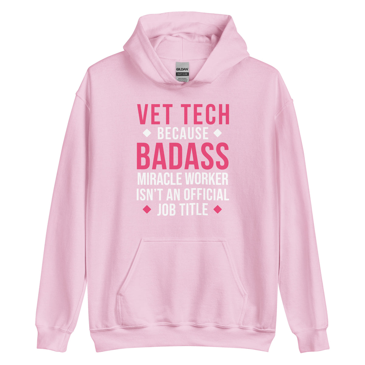 Vet Tech because BADASS MIRACLE WORKER isn't an official job title Unisex Hoodie-Unisex Hoodie | Gildan 18500-I love Veterinary