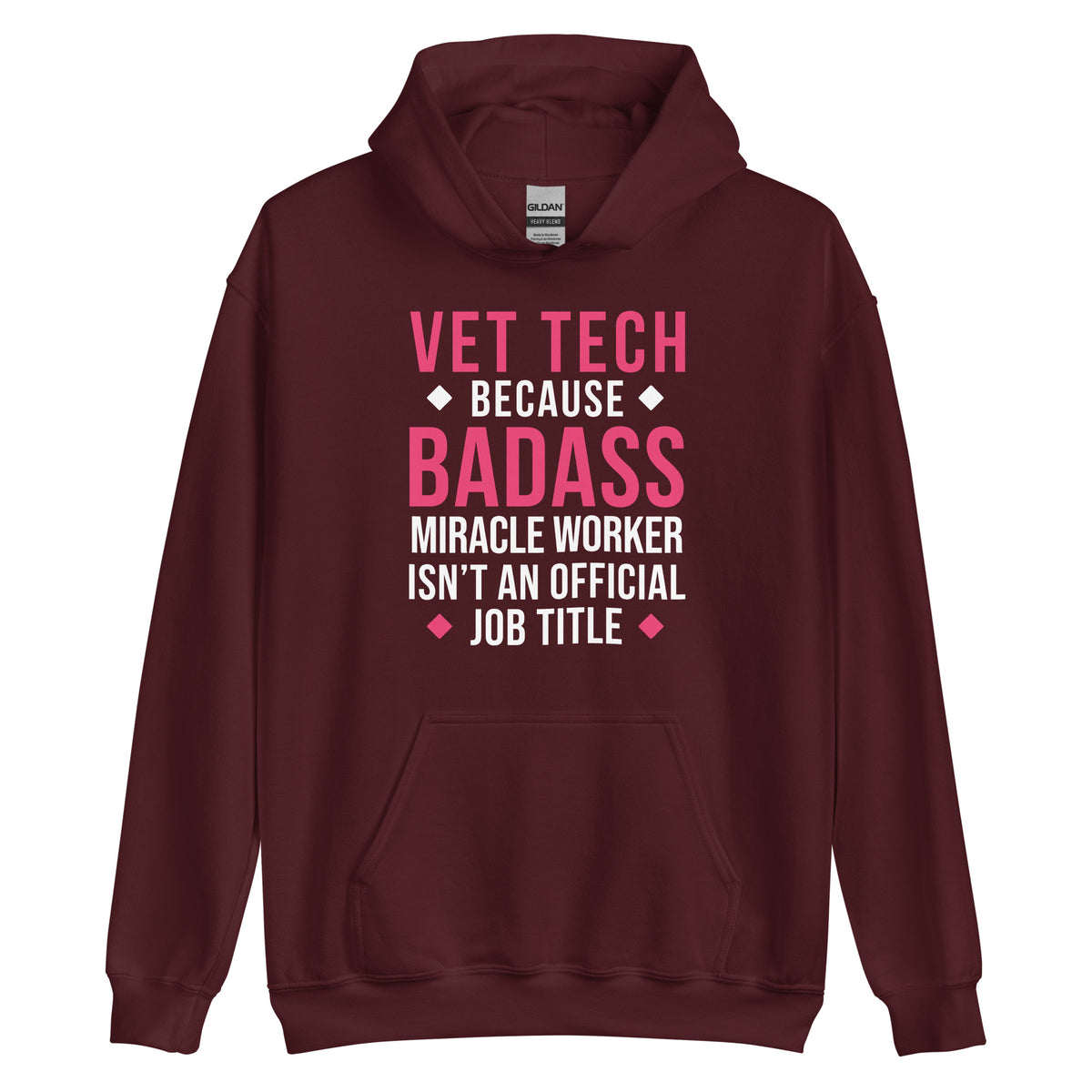 Vet Tech because BADASS MIRACLE WORKER isn't an official job title Unisex Hoodie-Unisex Hoodie | Gildan 18500-I love Veterinary