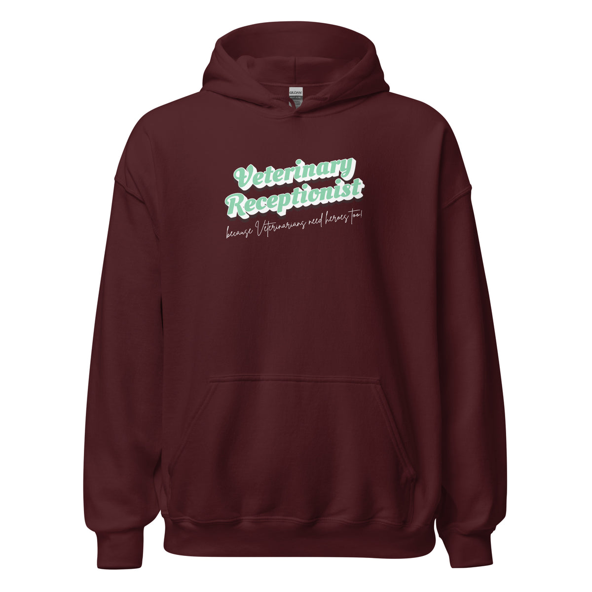 Veterinary Receptionist because vets need heroes too Unisex Hoodie-I love Veterinary