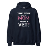 The best kind of Mom raises a Veterinarian Unisex Hoodie-I love Veterinary