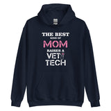 The best kind of Mom raises a Vet Tech Unisex Hoodie-I love Veterinary