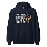 Don't stop retrieving Unisex Hoodie-I love Veterinary