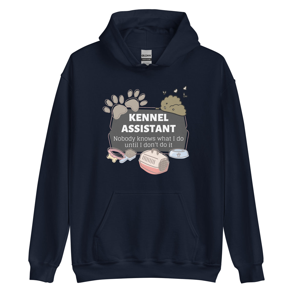 Kennel Assistant, nobody knows what I do until I don't do it Unisex Hoodie-I love Veterinary