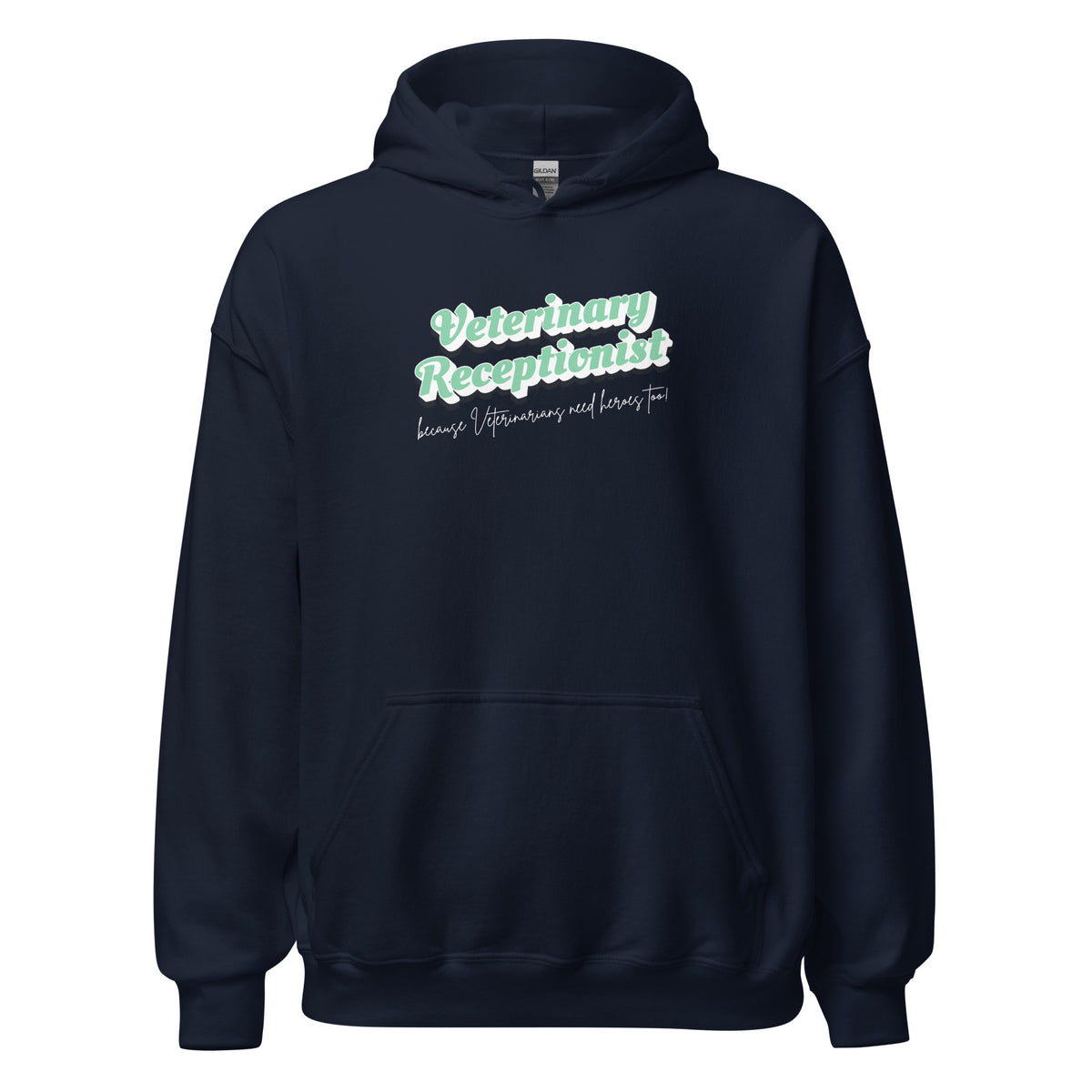 Veterinary Receptionist because vets need heroes too Unisex Hoodie-I love Veterinary