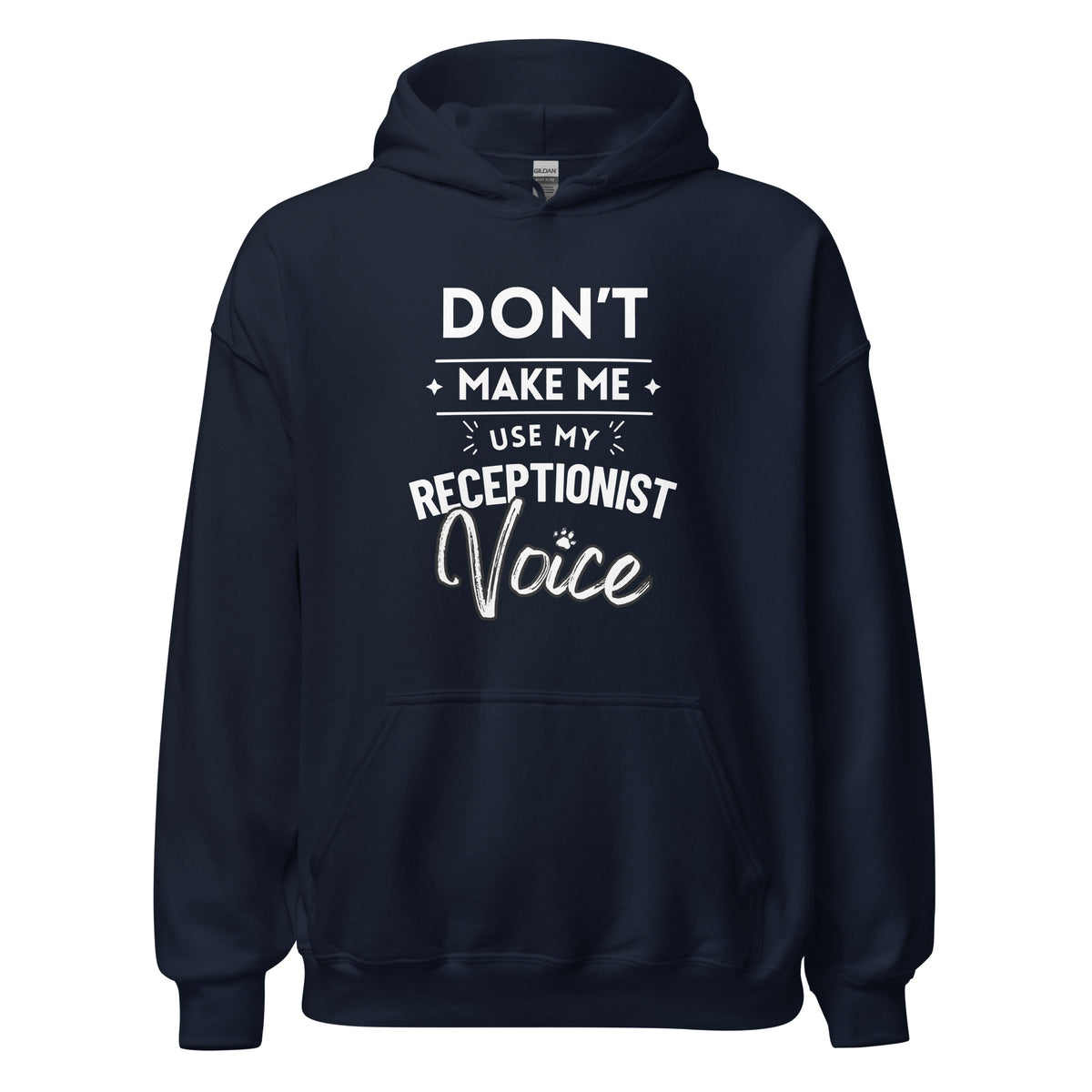Don't make me use my receptionist voice Unisex Hoodie-I love Veterinary