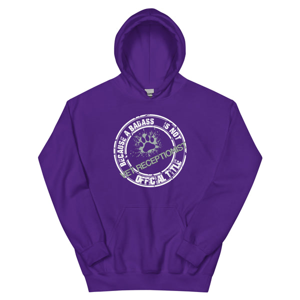 Vet Receptionist Because badass is not an official job title Unisex Hoodie-Unisex Hoodie | Gildan 18500-I love Veterinary