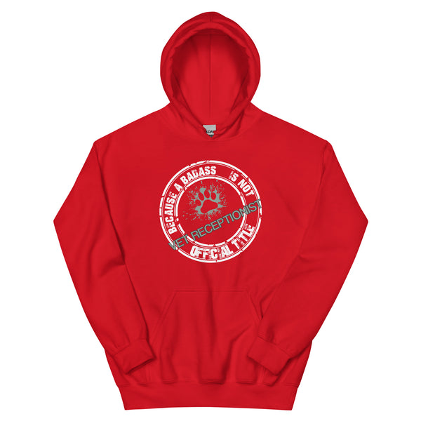 Vet Receptionist Because badass is not an official job title Unisex Hoodie-Unisex Hoodie | Gildan 18500-I love Veterinary
