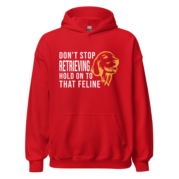 Don't stop retrieving Unisex Hoodie-I love Veterinary