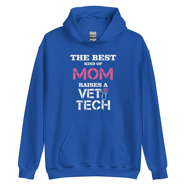 The best kind of Mom raises a Vet Tech Unisex Hoodie-I love Veterinary