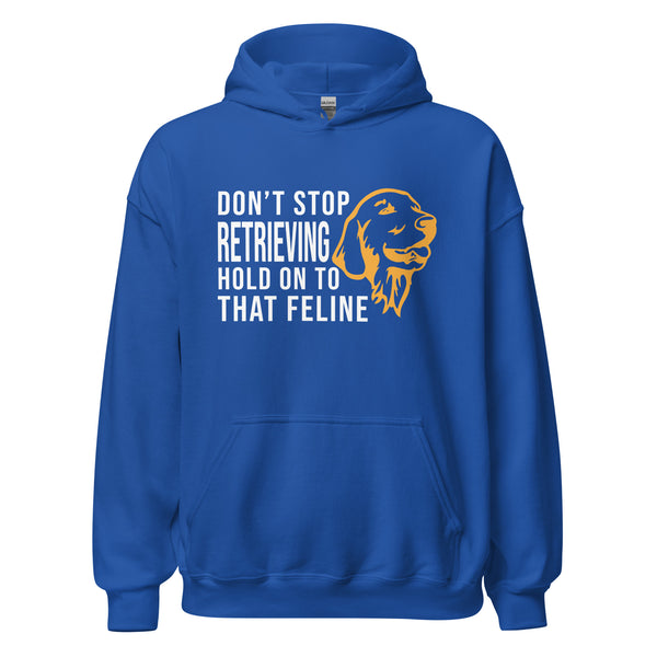 Don't stop retrieving Unisex Hoodie-I love Veterinary