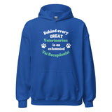Behind every great veterinarian is an exhausted vet receptionist Unisex Hoodie-I love Veterinary