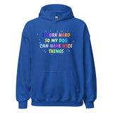 I work hard so my dog can have nice things Unisex Hoodie-I love Veterinary