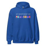 Vet receptionist are paw-some Unisex Hoodie-I love Veterinary