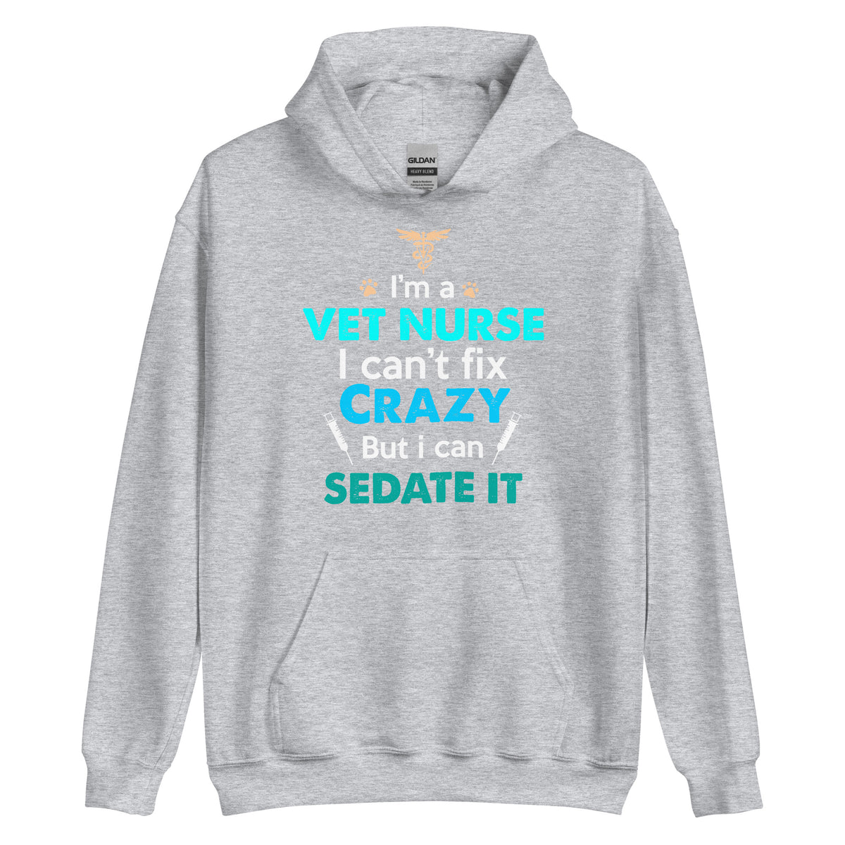 I'm a vet nurse I can't fix crazy but I can sedate it Unisex Hoodie-Unisex Hoodie | Gildan 18500-I love Veterinary