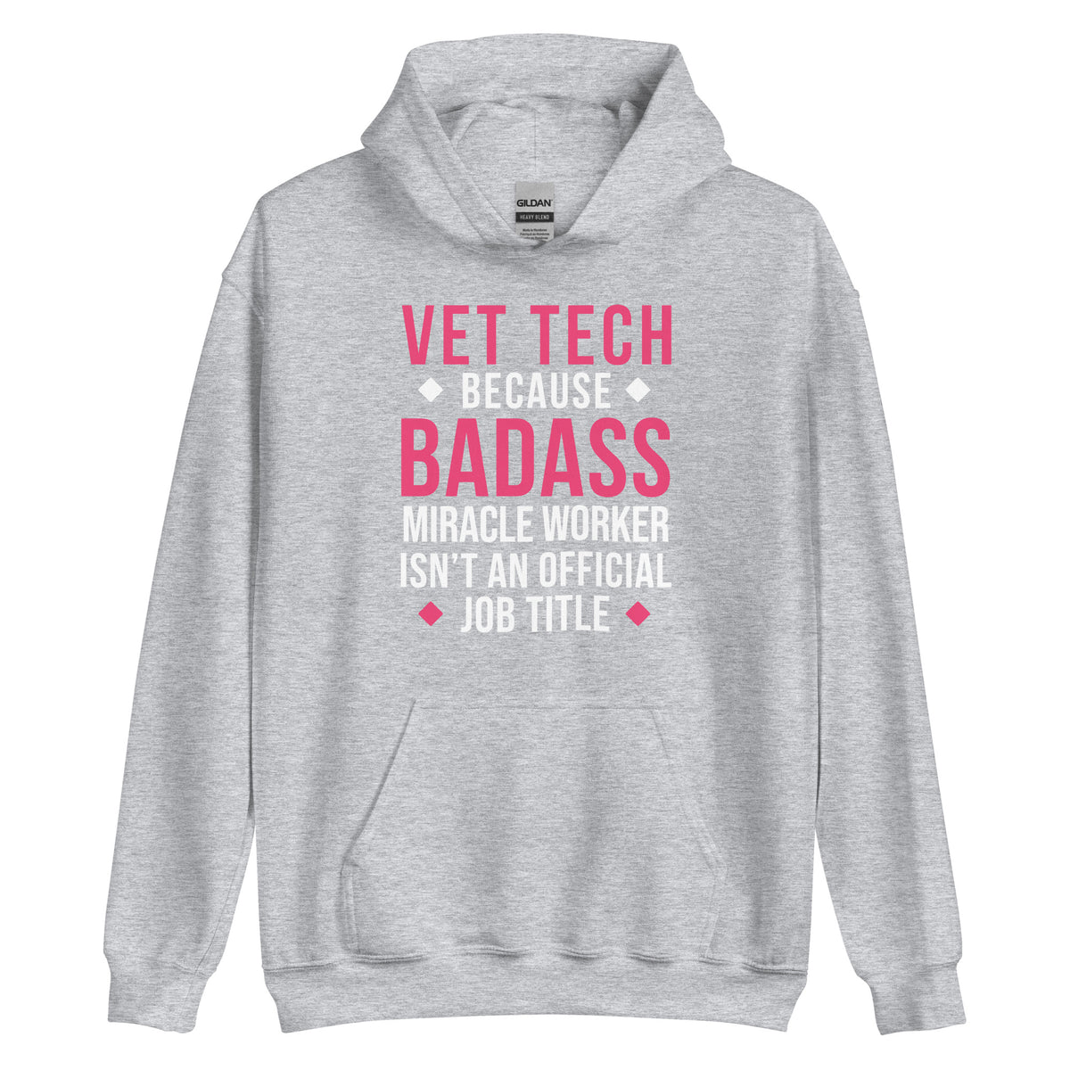 Vet Tech because BADASS MIRACLE WORKER isn't an official job title Unisex Hoodie-Unisex Hoodie | Gildan 18500-I love Veterinary