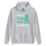 Until every cage is empty Unisex Hoodie-I love Veterinary