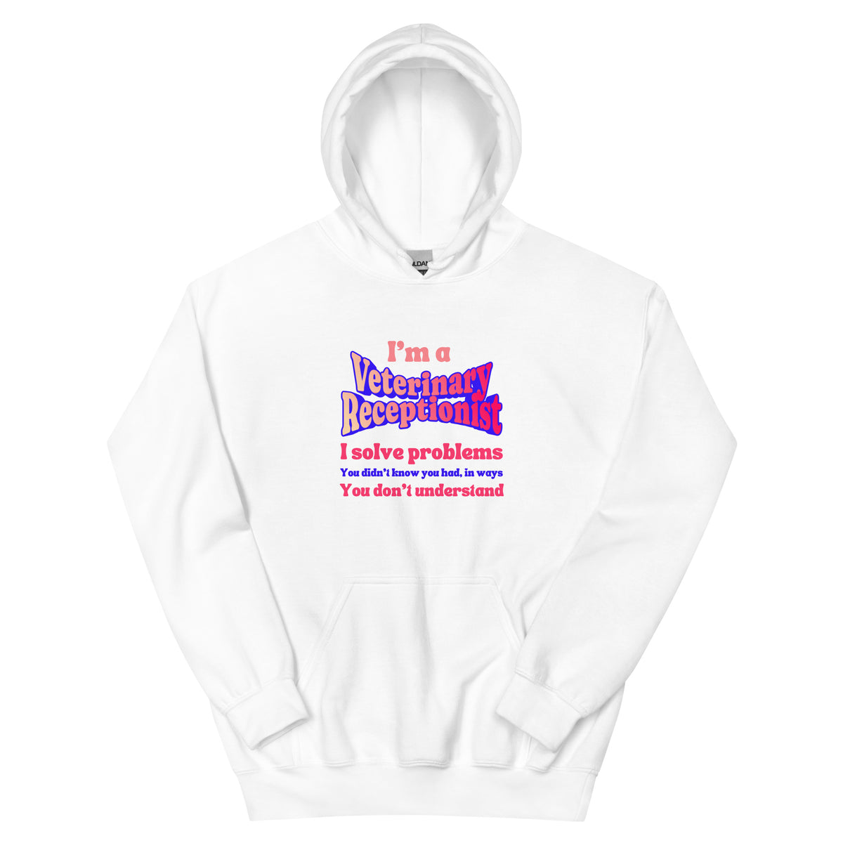 I'm a vet receptionist, I solve problems 2 Unisex Hoodie-I love Veterinary