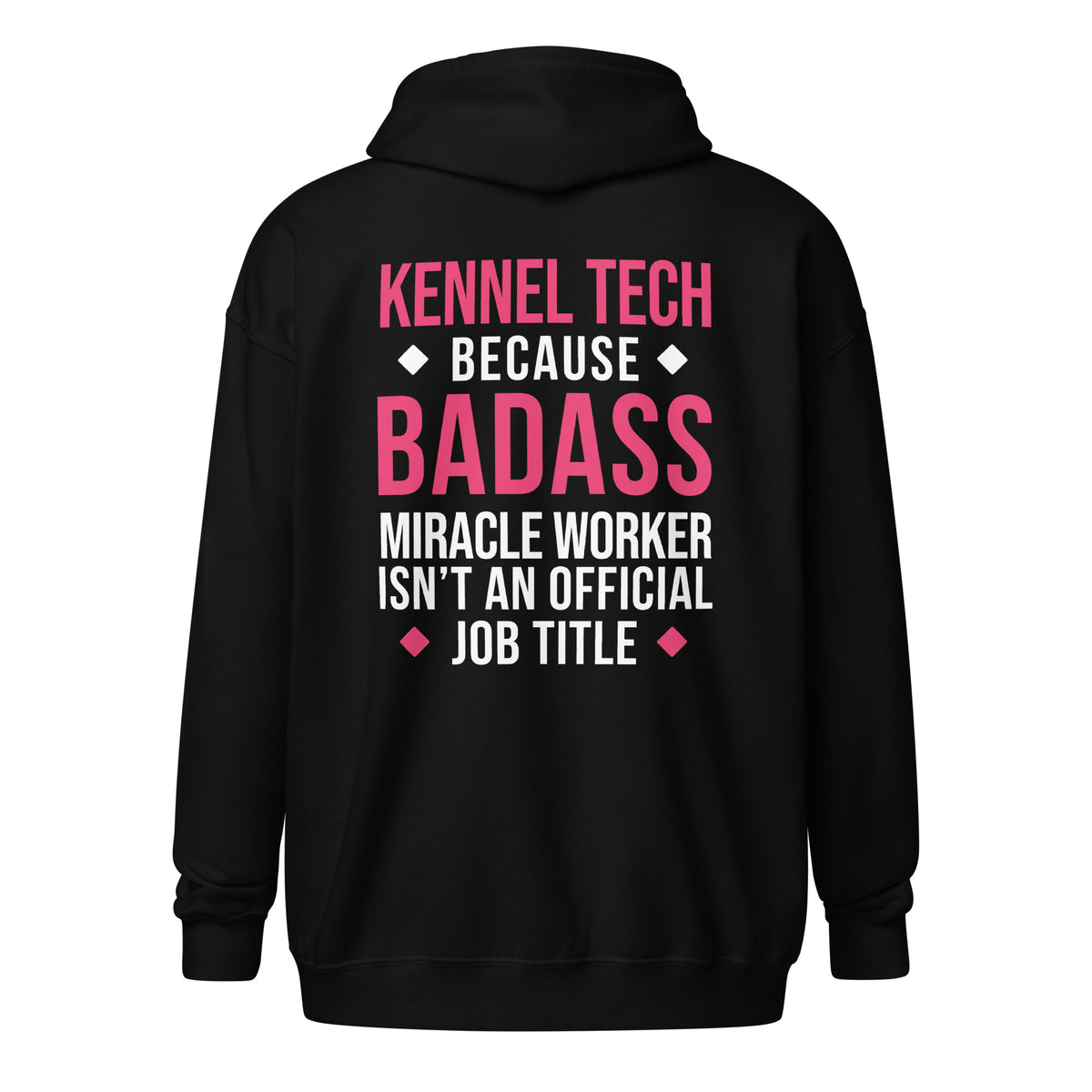 Kennel Tech, because badass miracle worker isn't an official job title Unisex heavy Zip Hoodie-Unisex Zip Hoodie | Gildan 18600-I love Veterinary