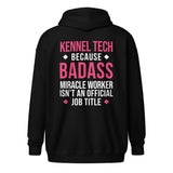 Kennel Tech, because badass miracle worker isn't an official job title Unisex heavy Zip Hoodie-Unisex Zip Hoodie | Gildan 18600-I love Veterinary