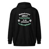Behind every great veterinarian is an exhausted vet receptionist Unisex Zip Hoodie-I love Veterinary