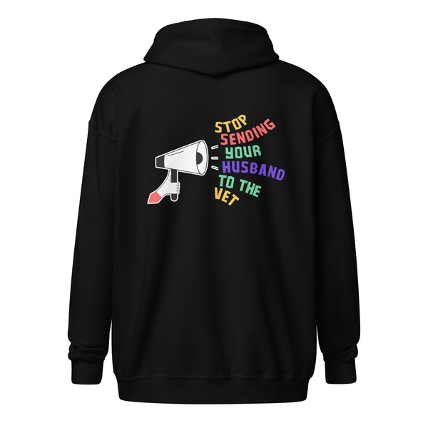 Stop sending your husband to the vet Unisex Zip Hoodie-I love Veterinary
