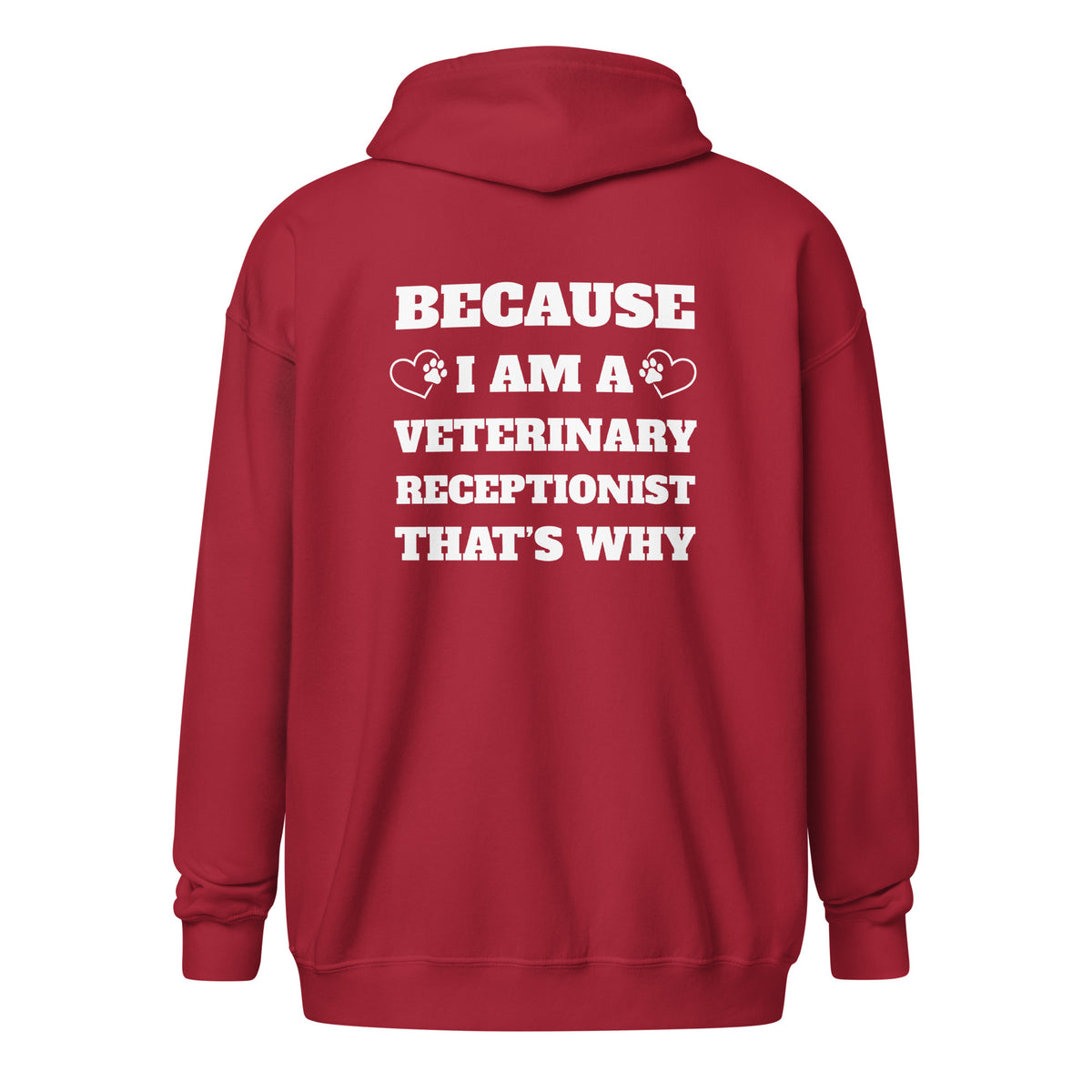 Because I am a vet receptionist Unisex Zip Hoodie-I love Veterinary